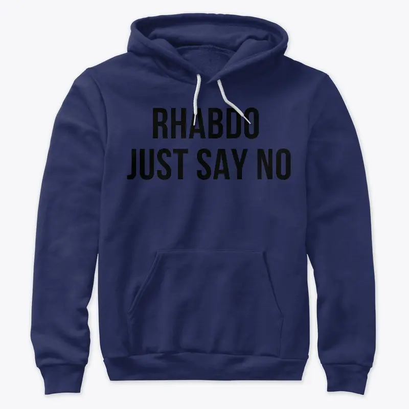 Rhabdo Just Say No Hoodie