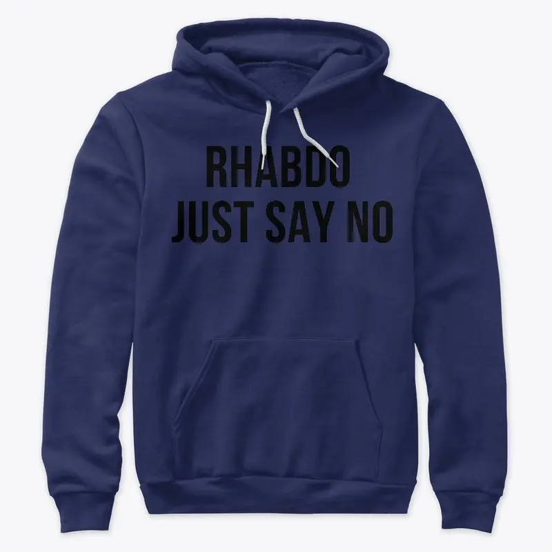 Rhabdo Just Say No Hoodie